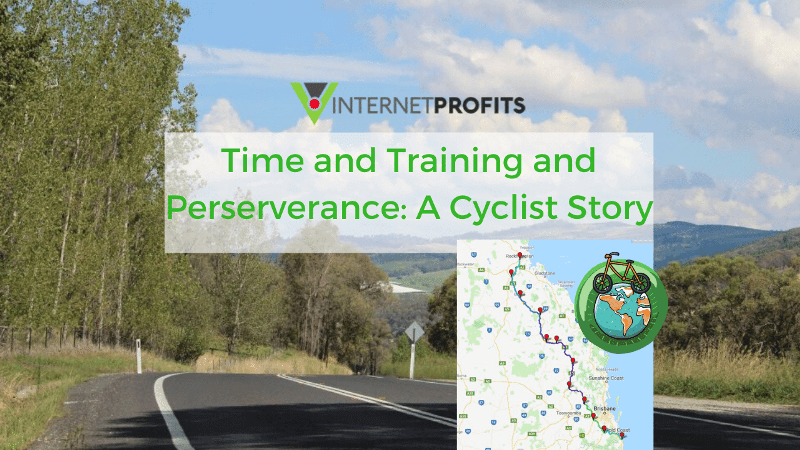 time and training and perseverance