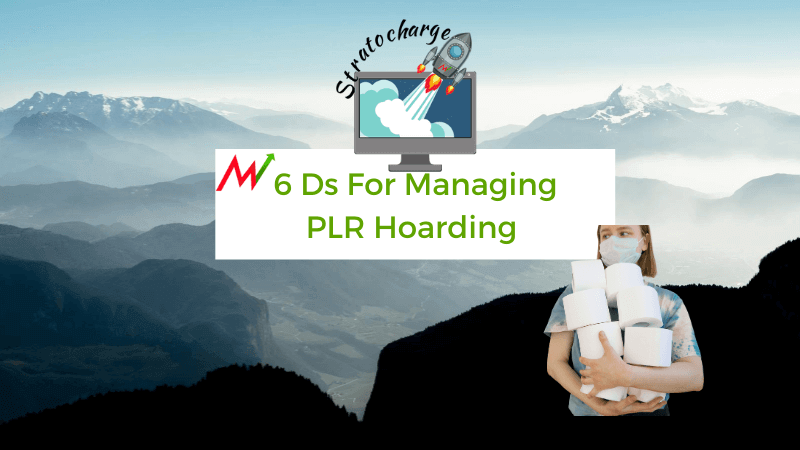 managing plr hoarding